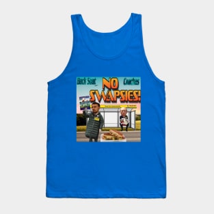 No Swapsies Tank Top